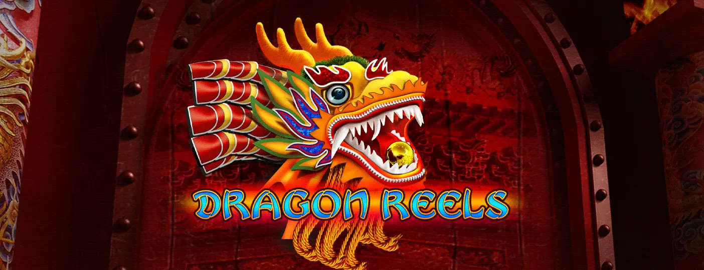 Dragon Reels