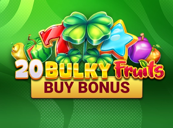 20 Bulky Fruits Buy Bonus