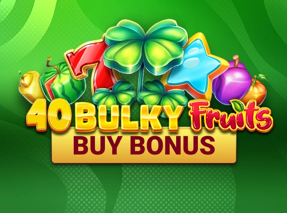 40 Bulky Fruits Buy Bonus