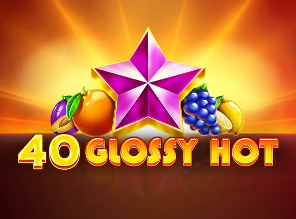 40 Glossy Hot